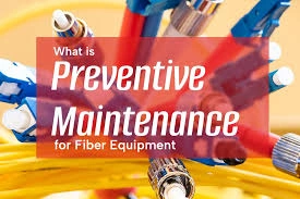 Fiber Maintenance